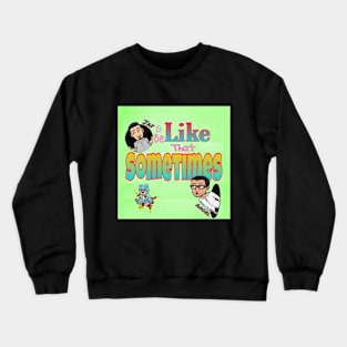 IBLTSometimes Logo Crewneck Sweatshirt